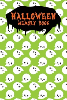Halloween Memory Book: An Activity Book for Kids to Record Their Halloween Day | Coloring | Drawing | Journaling | Tiny Ghosts (Trick or Treat)