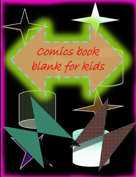 Paperback Blank Comic Book-Comic Sketch Book: Create your own comic book with this Blank Comic Book for kids, adults, students, teens and artists, many of Templ Book