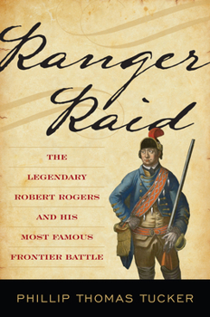 Hardcover Ranger Raid: The Legendary Robert Rogers and His Most Famous Frontier Battle Book