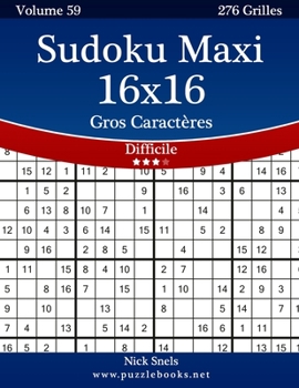 Paperback Sudoku Maxi 16x16 Gros Caractères - Difficile - Volume 59 - 276 Grilles [French] [Large Print] Book