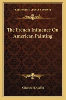 Paperback The French Influence On American Painting Book