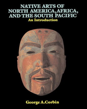 Hardcover Native Arts of North America, Africa, and the South Pacific: An Introduction Book