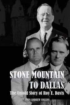 Paperback Stone Mountain to Dallas: The Untold Story of Roy Elonza Davis Book