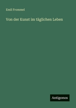 Von der Kunst im täglichen Leben (German Edition)