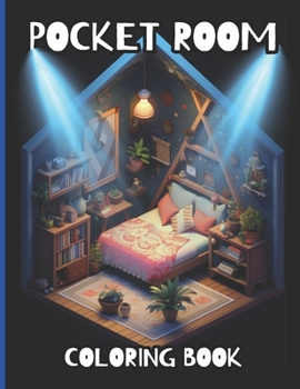 Paperback Pocket Room Coloring Book: Unique and Detailed Interior Illustrations, Pocket Spaces Features Tiny, Cozy & Peaceful Designs For Stress Relief And [Large Print] Book