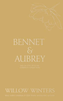 Bennet & Aubrey: Fall in Love With Me Collection