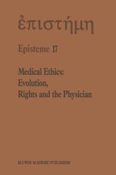 Medical Ethics: Evolution, Rights and the Physician