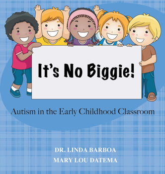 Paperback It's No Biggie: Autism in the Early Childhood Classroom Book