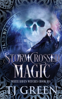 Stormcrossed Magic - Book #10 of the White Haven Witches