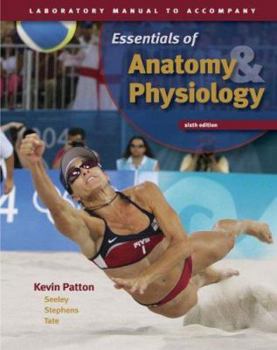 Spiral-bound Laboratory Manual to Accompany Seeley's Essentials of Anatomy and Physiology Book