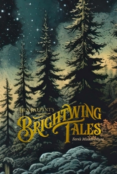 Hardcover Brightwing Tales: Fern's Misadventure Book
