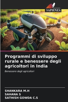 Paperback Programmi di sviluppo rurale e benessere degli agricoltori in India [Italian] Book