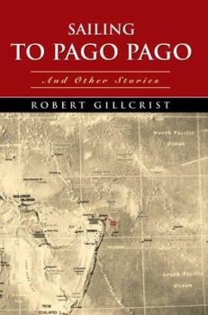 Paperback Sailing to Pago Pago: And Other Stories Book