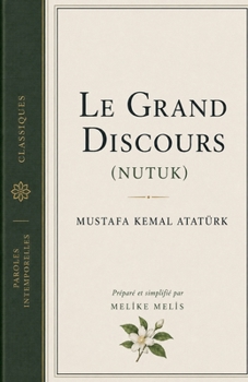 Paperback Le Grand Discours (Nutuk) [French] Book