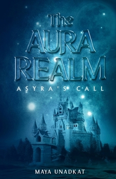 Asyra's Call - Book #1 of the Aura Realm
