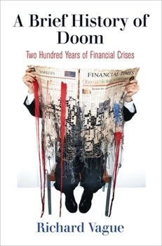 Hardcover A Brief History of Doom: Two Hundred Years of Financial Crises Book