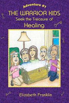 Paperback The Warrior Kids: Seek the Treasure of Healing Book