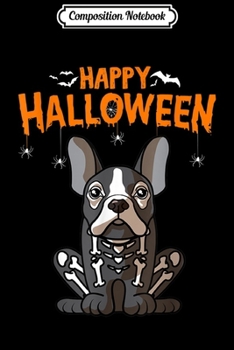 Composition Notebook: French Bulldog Frenchie Halloween Funny Horror Dog Skull  Journal/Notebook Blank Lined Ruled 6x9 100 Pages