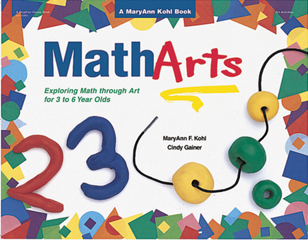 Paperback Matharts: Exploring Math Through Art for 3 to 6 Year Olds Book