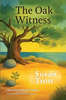Paperback The Oak Witness: A Short Story About After Humans Book
