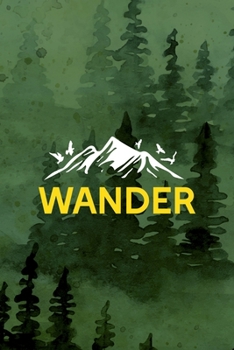 Paperback Wander: All Purpose 6x9 Blank Lined Notebook Journal Way Better Than A Card Trendy Unique Gift Green Forest Wander Book