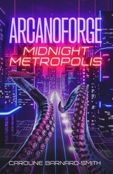 Paperback Arcanoforge: Midnight Metropolis Book