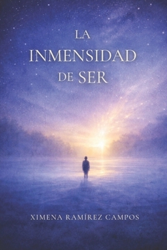 Paperback La Inmensidad De Ser [Spanish] Book