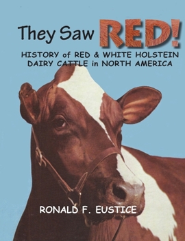 Paperback They Saw Red!: North American Red & White Holstein Dairy Cattle Book