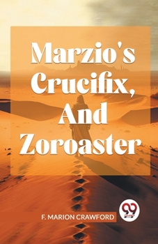 Paperback Marzio'S Crucifix, And Zoroaster Book
