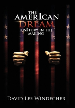 Hardcover The AmerIcan Dream HisStory in the Making Book