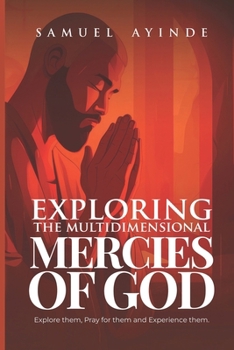 Paperback Exploring The Multidimensional Mercies Of God Book
