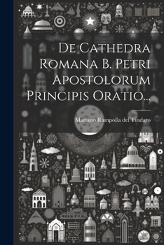 Paperback De Cathedra Romana B. Petri Apostolorum Principis Oratio... [Latin] Book