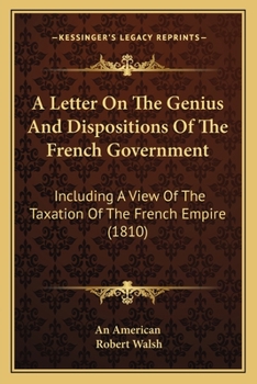 A Letter on the Genius and Dispositions of the French Government