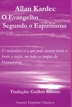 O Evangelho Segundo O Espiritismo (Portuguese Edition)