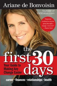 Paperback The First 30 Days: Your Guide to Making Any Change Easier Book