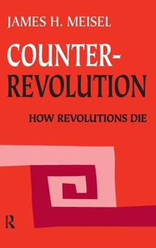 Hardcover Counterrevolution: How Revolutions Die Book