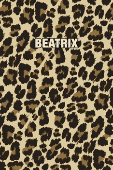 Paperback Beatrix: Personalized Notebook - Leopard Print Notebook (Animal Pattern). Blank College Ruled (Lined) Journal for Notes, Journa Book