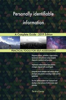 Paperback Personally identifiable information A Complete Guide - 2019 Edition Book