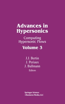 Hardcover Advances in Hypersonics II: Computing Hypersonic Flows Vol. 3 Book