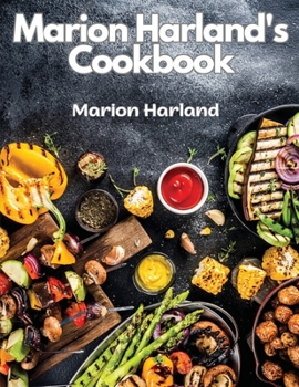 Paperback Marion Harland's Cookbook: A Series of Familiar Lessons for Young Housekeepers Book