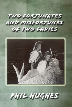 Paperback The Fortunes and Misfortunes of Two Ladies Book