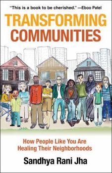Paperback Transforming Communities: How People Like You Are Healing Their Neighborhoods Book