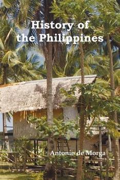 Paperback History of the Philippine Islands, (from Their Discovery by Magellan in 1521 to the Beginning of the XVII Century; With Descriptions of Japan, China a Book
