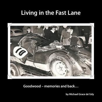 Living in the Fast Lane:Goodwood - memories and back ...