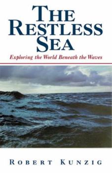 Hardcover The Restless Sea: Exploring the World Beneath the Waves Book