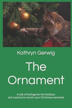 Paperback The Ornament: A tale of heritage for the Holidays Book