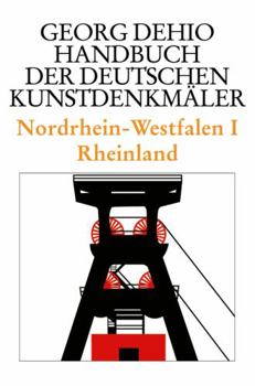 Hardcover Dehio - Handbuch Der Deutschen Kunstdenkm?ler / Nordrhein-Westfalen I: Rheinland [German] Book