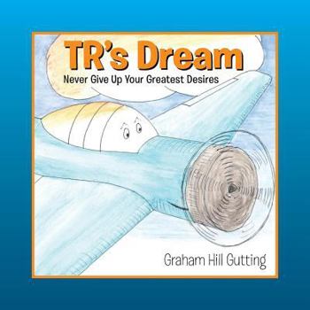 Paperback Tr's Dream: Never Give Up Your Greatest Desires Book