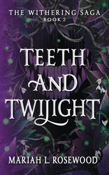 Paperback Teeth and Twilight: The Withering Saga Book 2 Book