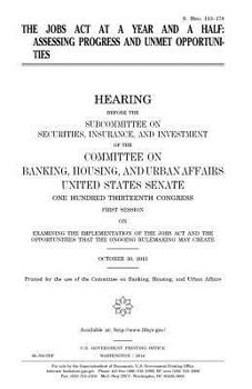 Paperback The JOBS Act at a year and a half: assessing progress and unmet opportunities Book